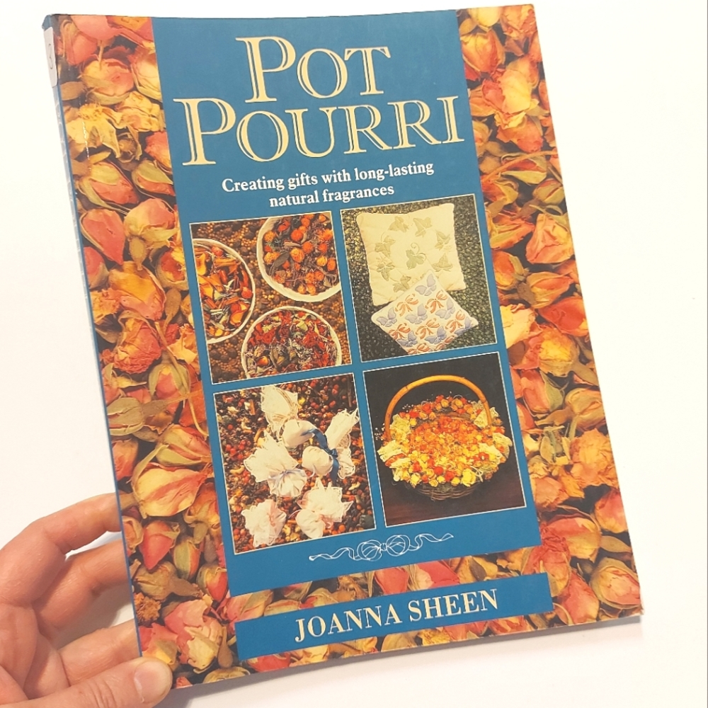 5 for $25- Pot Pourri by Joanna Sheen, Creating Gifts for Natural Fragrances